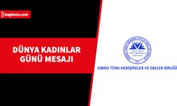 Kıbrıs Türk Hemşireler ve Ebeler Birliği'nden Dünya Kadınlar Günü mesajı