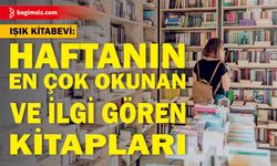 Işık Kitabevi haftanın ilgi gören - okunan kitapları açıklandı