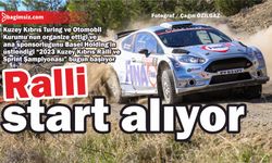 Ralli heyecanı start alıyor