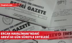 Bakanlar Kurulu, Ercan Havalimanı’ndaki grevi erteledi