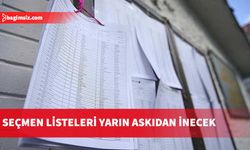 Türkiye’de seçmen listeleri yarın askıdan inecek