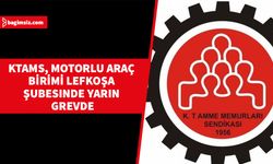 KTAMS, Motorlu Araç Birimi Lefkoşa şubesinde yarın greve gidecek