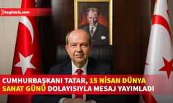 “Kıbrıs Türk sanatına emek veren sanatçılarımızın ve sanatseverlerin Dünya Sanat Günü’nü kutluyorum”