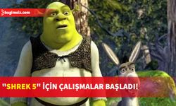 Beşinci Shrek filmi için çalışmaların resmen başladığı açıklandı