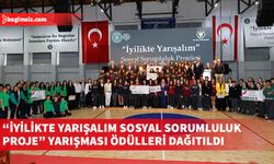 “İyilikte Yarışalım Sosyal Sorumluluk Proje” yarışması ödülleri dağıtıldı