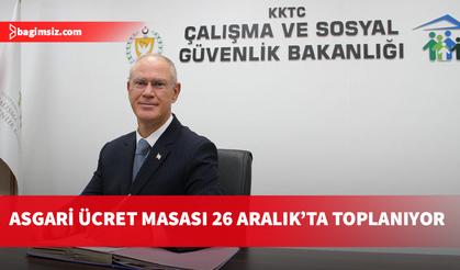 Asgari Ücret Tespit Komisyonu 26 Aralık’ta toplanıyor
