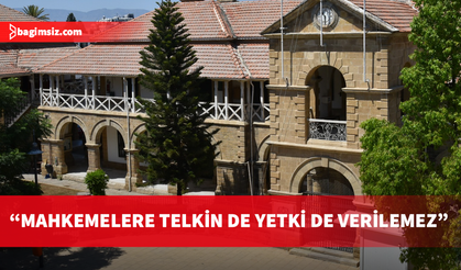 Yüksek Mahkeme: Yargı yetkisini yalnızca Anayasa ve Yasalar belirler...