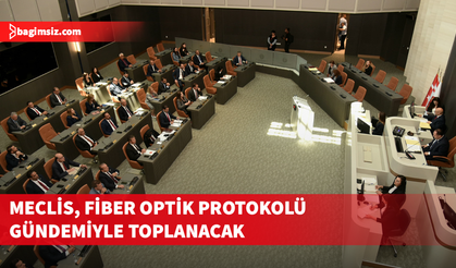 Meclis Genel Kurulu'nun gündeminde 'Fiber Optik Projesi' var
