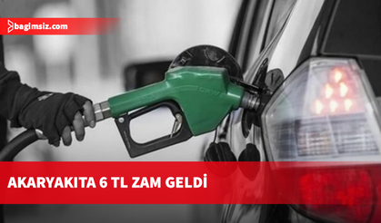 Akaryakıt fiyatlarına 6 TL zam geldi