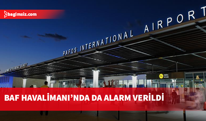 Baf Havalimanı’nın derhal boşaltılması emri verildi