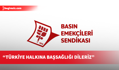 Basın-Sen, Türkiye’de yaşanan okul saldırıları dolayısıyla başsağlığı mesajı yayımladı
