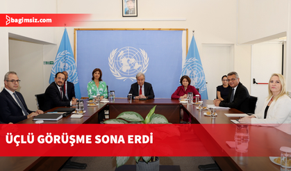 Üçlü görüşme tamamlandı