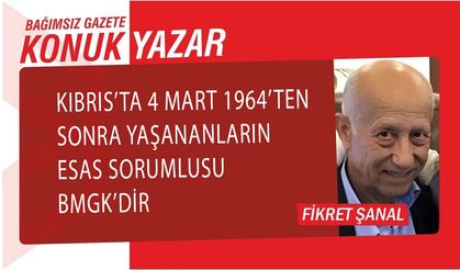 Kıbrıs’ta 4 Mart 1964’ten Sonra Yaşananların Esas Sorumlusu BMGK’dir