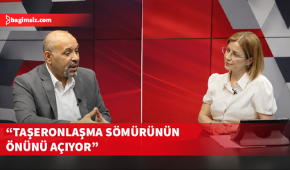 Aşam: Çalışma hayatında denetimsizlik ve güvencesizlik sona ermeli