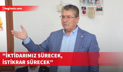 Üstel: "İktidarımız sürecek, istikrar sürecek, hizmetler büyüyecek"