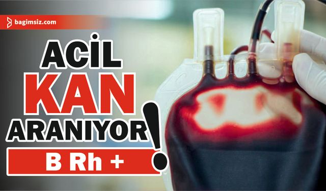 Tahsin Tansu için acil olarak B RH Pozitif kana ihtiyaç var!