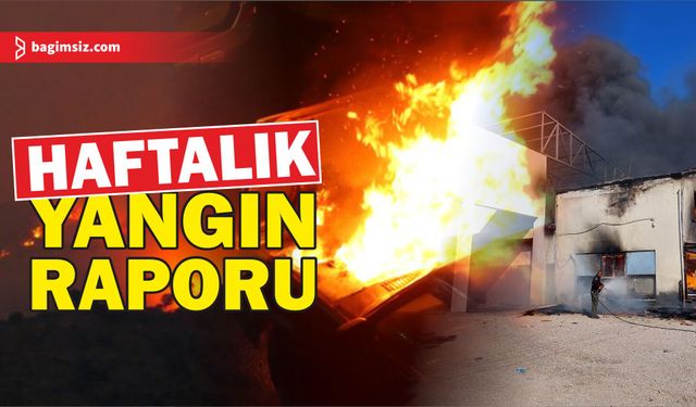 İtfaiye raporu: Bir haftada 13 yangın, 26 özel servis müdahalesi
