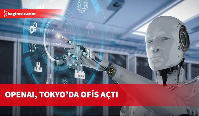 OpenAI, ilk Asya ofisini Tokyo'da açtı