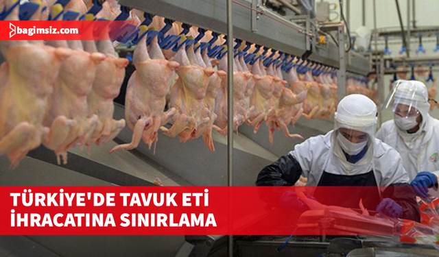Türkiye'de tavuk eti ihracatına sınırlama