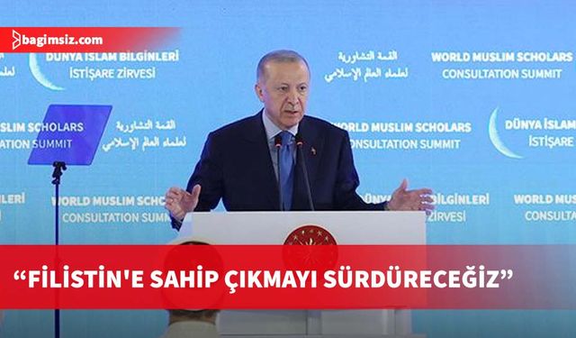 Erdoğan: Gazze ile tam bir dayanışma içerisindeyiz