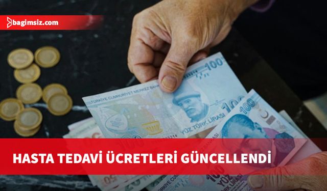 Kamu sağlık kurumları hasta tedavi ücretlerinde değişiklik