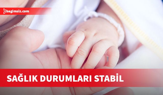 Sağlık Bakanlığı’ndan 6 bebeğin sağlık durumuna ilişkin açıklama