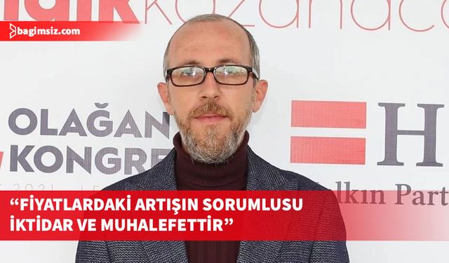 Turgut Alas: Meyve sebze fiyatlarındaki artışın sorumlusu memleketi yönettiklerini zannedenlerdir