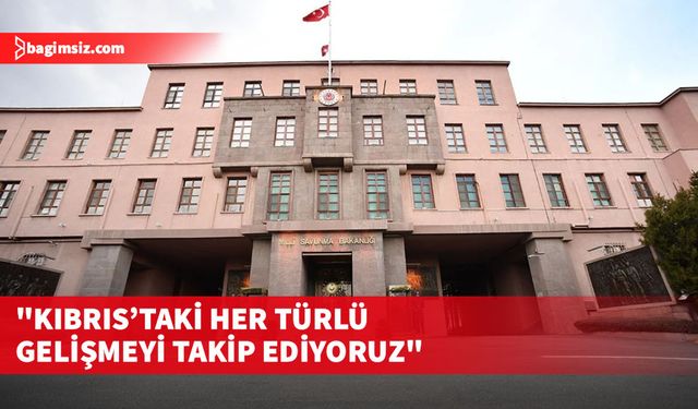 Milli Savunma Bakanlığı: KKTC'nin güvenliği için gerekli adımları atıyoruz