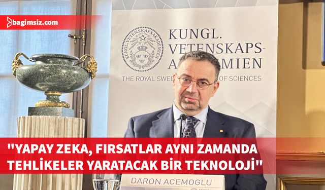 Nobel ödüllü Daron Acemoğlu: Yapay zeka, dünyayı tamamen değiştirecek bir teknoloji