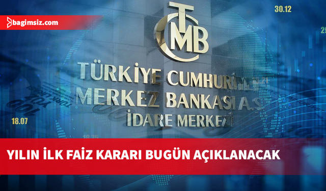 TCMB 2025 yılının ilk faiz kararını açıklayacak