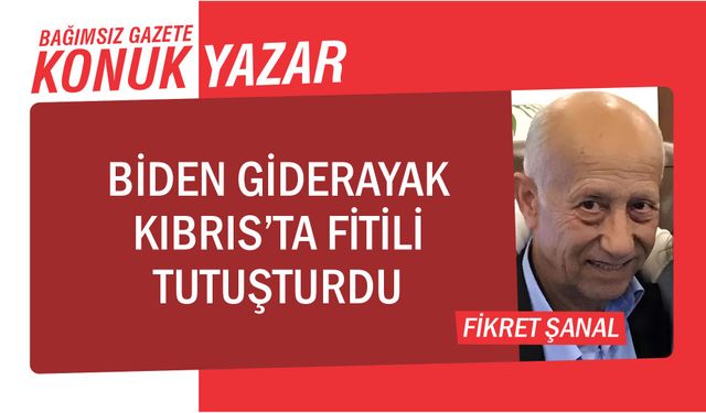 Biden Giderayak Kıbrıs’ta Fitili Tutuşturdu