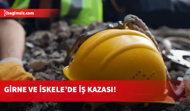 Girne ve İskele'de iş kazası: 2 kişi yaralandı