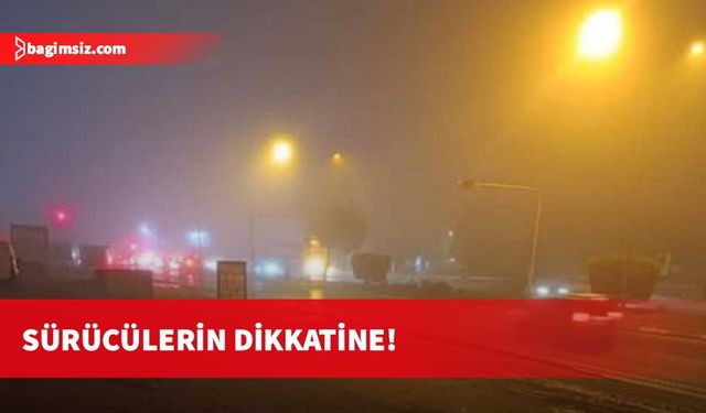 Yoğun Sis, trafikte sürüş güvenliğini etkiliyor