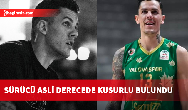 Türk milli basketbolcu İlkan Karaman'ın ölümüne neden olan sürücü tutuklandı