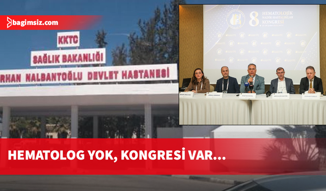 Hematolog eksiği olan KKTC’de hematoloji kongresi düzenleniyor