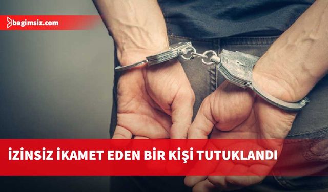 KKTC'de ikamet izinsiz bir kişi tutuklandı