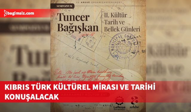 Tuncer Bağışkan Kültür, Tarih ve Bellek Günleri yarın başlıyor