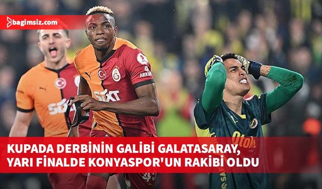 Kupada derbinin galibi Galatasaray, yarı finalde Konyaspor'un rakibi oldu