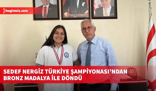 Sedef Nergiz Türkiye Şampiyonası’ndan bronz madalya ile döndü