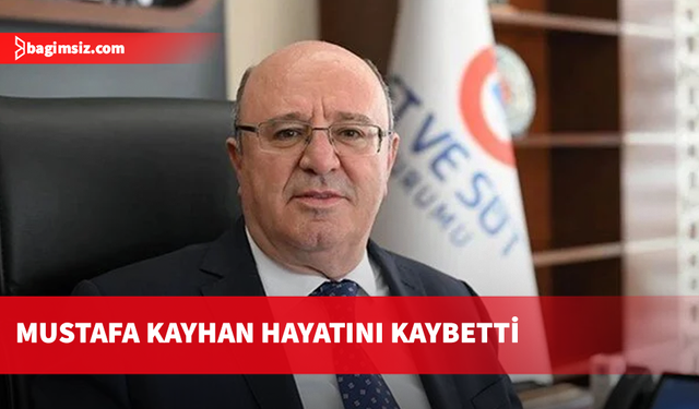 Türkiye Et ve Süt Kurumu Genel Müdürü Mustafa Kayhan kazada hayatını kaybetti