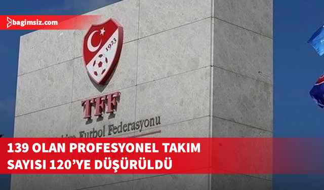 TFF, Liglerdeki takım sayısının azaltılacağını açıkladı