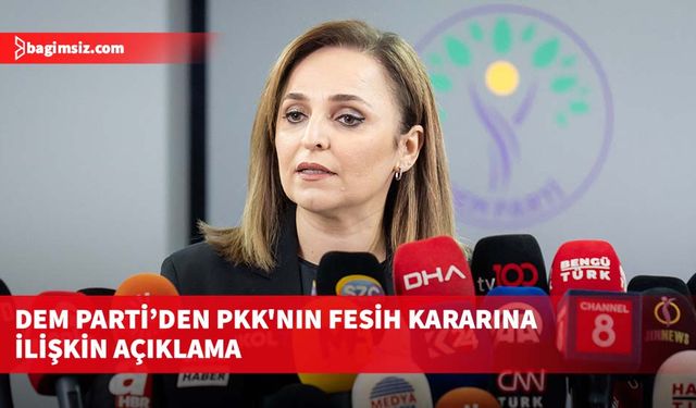 DEM Parti’den PKK'nın fesih kararına ilişkin açıklama