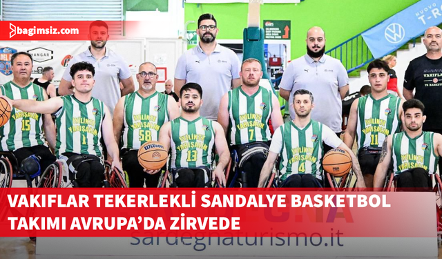 Vakıflar Tekerlekli Sandalye Basketbol Takımı Avrupa Kupası yolunda