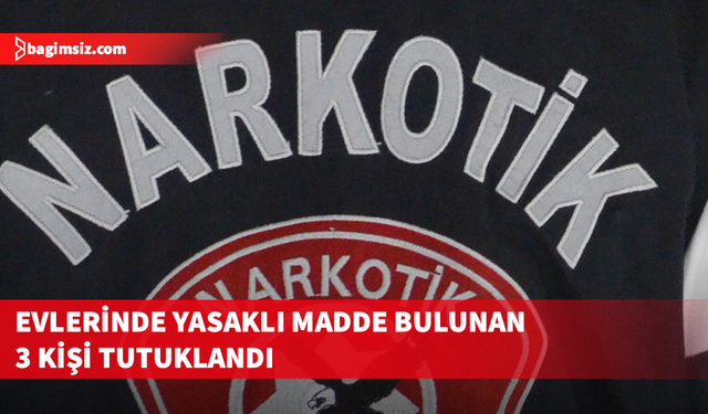 Girne’de yasaklı madde tasarrufundan üç kişi tutuklandı