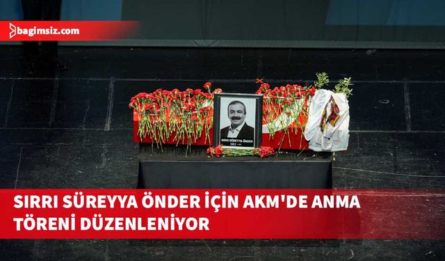 TBMM Başkanvekili Önder için AKM'de anma töreni düzenleniyor