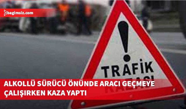 Dün ve bugün meydana gelen beş kazada da sürücüler alkollü...