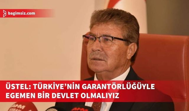 Üstel: “Dünya Savaşlara Sessiz, Kıbrıs Türkü Hâlâ Adalet Bekliyor”