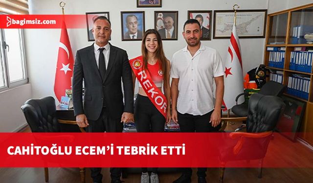 Cahitoğlu Ecem’i tebrik etti