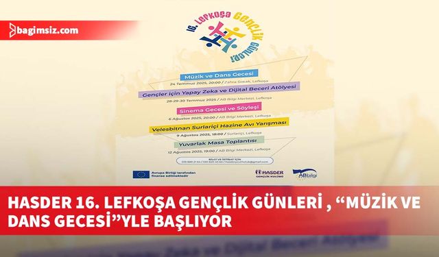 HASDER 16. Lefkoşa Gençlik Günleri , “Müzik ve Dans Gecesi”yle başlıyor