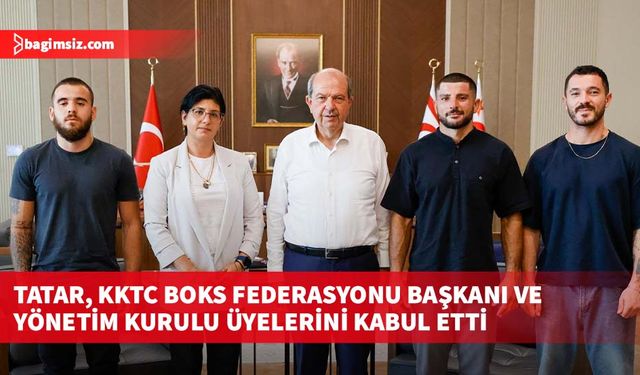 Tatar, KKTC Boks Federasyonu Başkanı ve Yönetim Kurulu üyelerini kabul etti